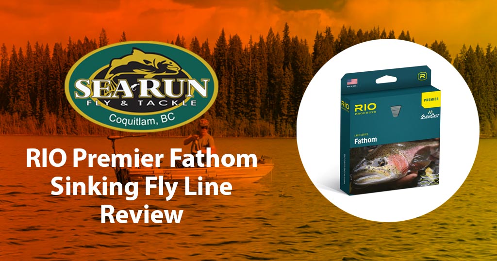 RIO Premier Fathom Sinking Fly Line Review – Sea-Run Fly & Tackle