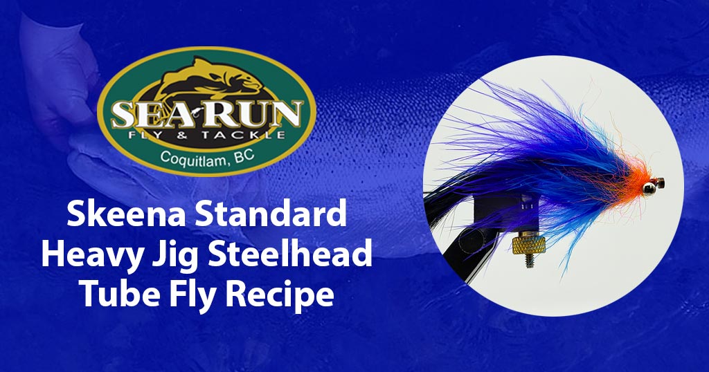 Skeena Standard Heavy Jig Steelhead Tube Fly Recipe