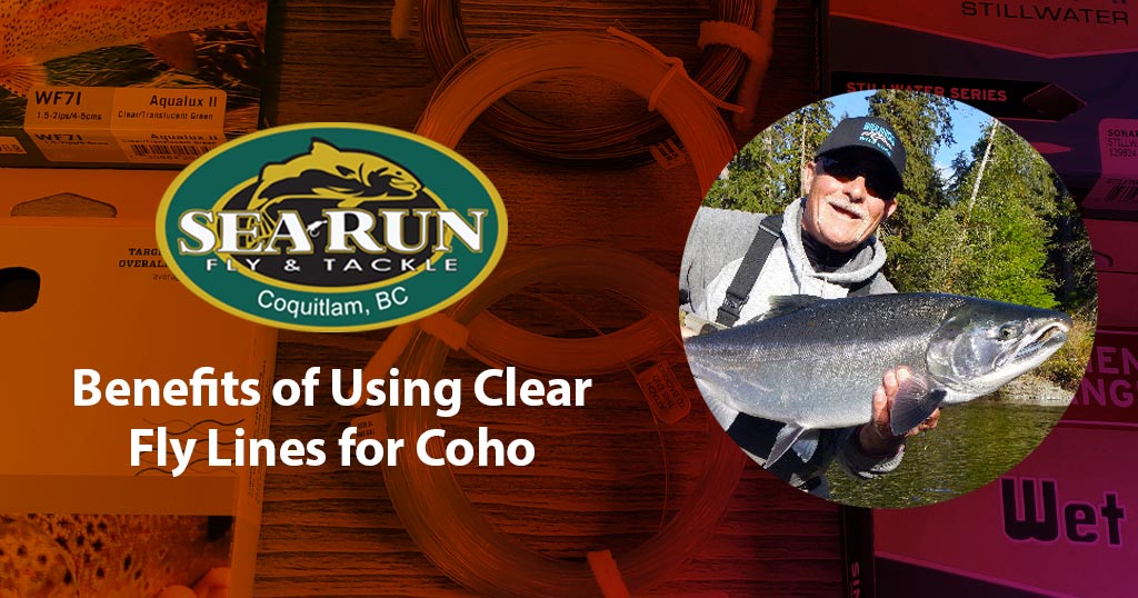 Benefits of Using Clear Fly Lines for Coho – Sea-Run Fly & Tackle