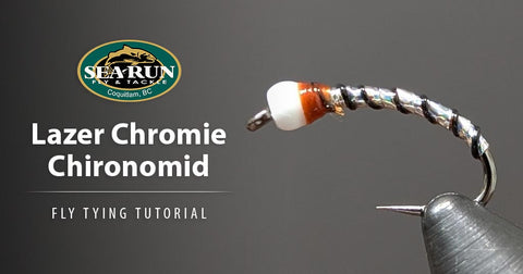 Lazer Chromie Chironomid Fly Tying Tutorial – Sea-Run Fly & Tackle
