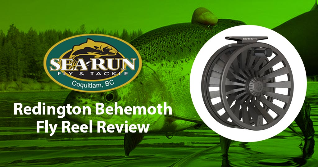 Redington Behemoth Fly Reel Review – Sea-Run Fly & Tackle