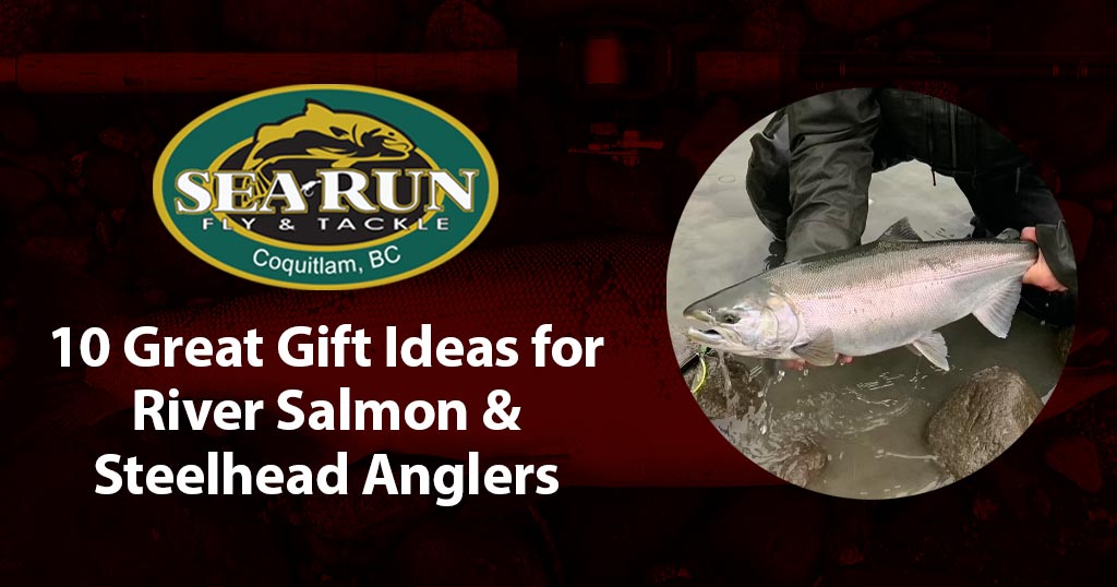 10 Great Gift Ideas for River Salmon & Steelhead Anglers – Sea-Run Fly &  Tackle