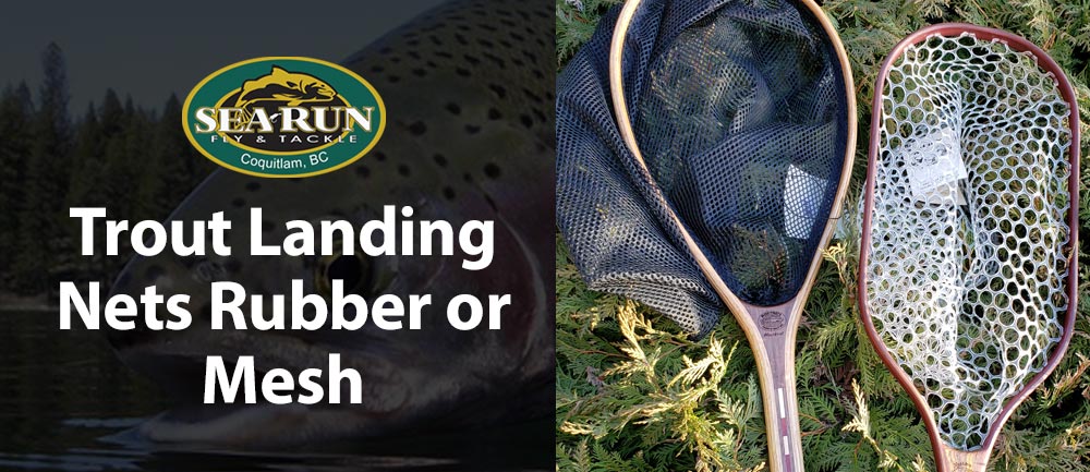 Trout Landing Nets Rubber or Mesh