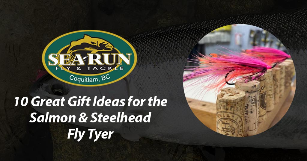 Fly Store Ran 10 Great Gift Ideas for the Salmon and Steelhead Fly Tyer – Sea-Run Fly ...