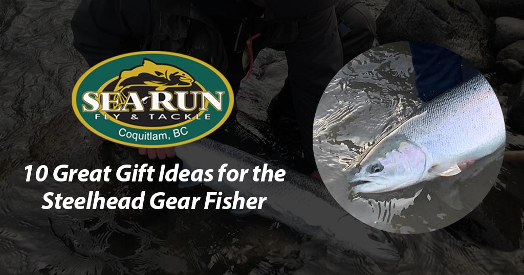 10 Great Gift Ideas for the Steelhead Gear Fisher