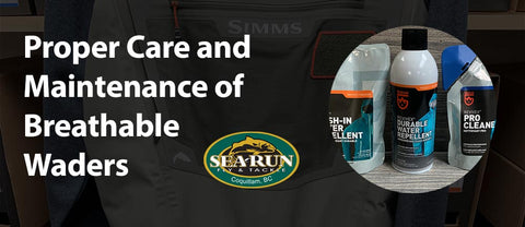 Proper Care and Maintenance of Breathable Waders – Sea-Run Fly & Tackle