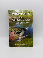 Danie Erasmus Strategies for British Columbia Trout Streams